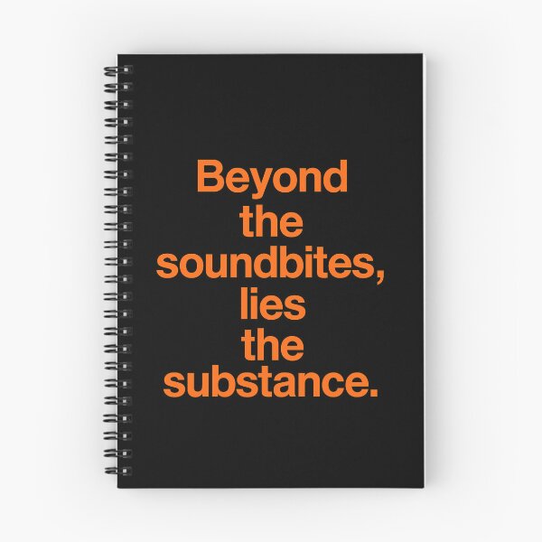 Item preview, Beyond The Soundbites, Lies The Substance. designed and sold by Owcomm.