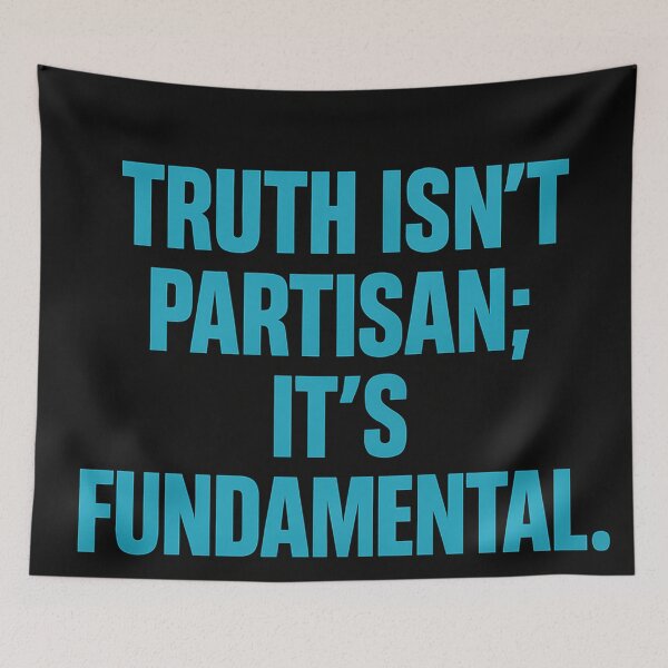 Item preview, Truth Isn't Partisan; It's Fundamental. designed and sold by Owcomm.