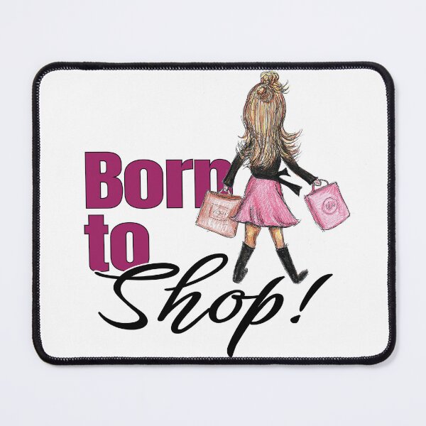 Item preview, Born To Shop Girl Shopping designed and sold by Freshinkshop.