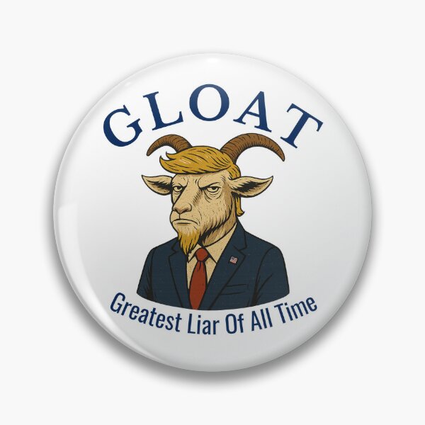 Item preview, GLOAT Greatest Liar GOAT Parody Anti-Trump  designed and sold by The Junto Shop.