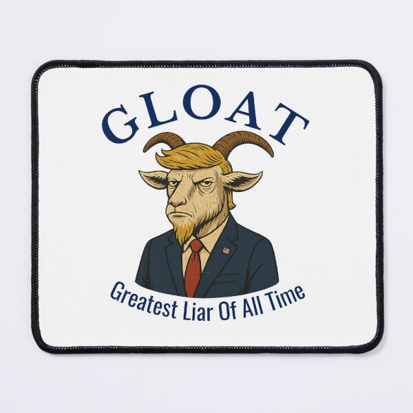 Item preview, GLOAT Greatest Liar GOAT Parody Anti-Trump  designed and sold by The Junto Shop.