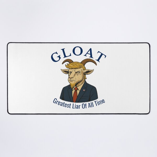 Item preview, GLOAT Greatest Liar GOAT Parody Anti-Trump  designed and sold by The Junto Shop.