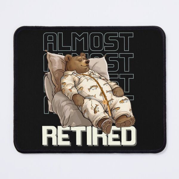 Item preview, Almost Retired Bear in Pajamas Relaxing Fishing Art designed and sold by MTJ-Mushrooms.
