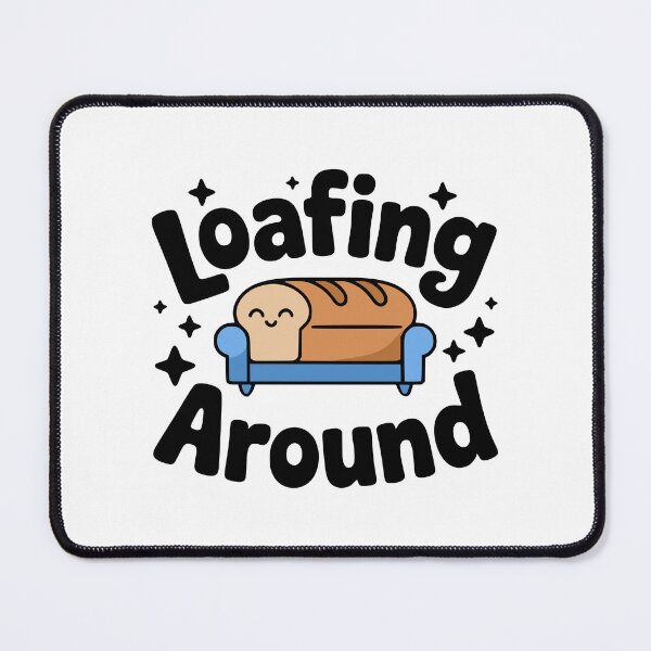Item preview, Loafing Around! Cute Bread Loaf Pun designed and sold by PMCreative.