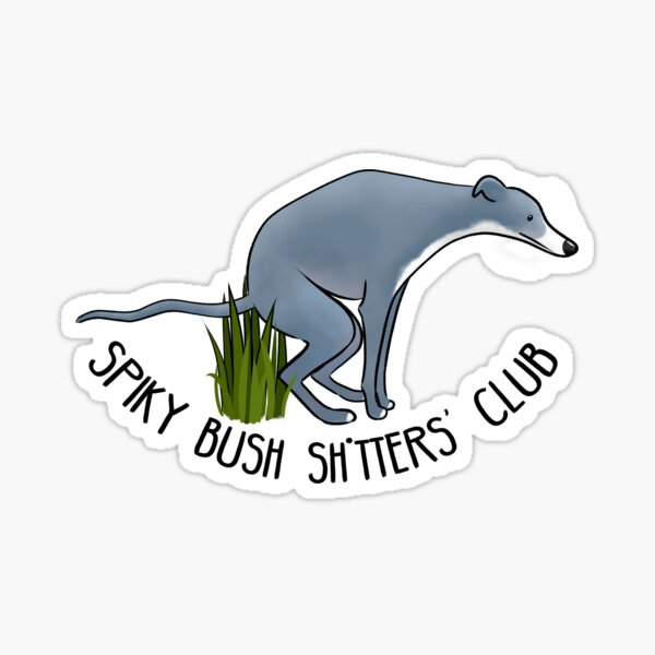 Item preview, Spiky Bush Sh*tters' Club - Blue and White Hound designed and sold by Tessa Draws Stoof.