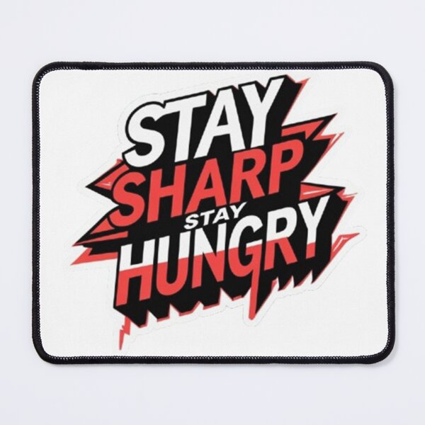 Item preview, Stay sharp, stay hungry design designed and sold by Motivated Sensei.