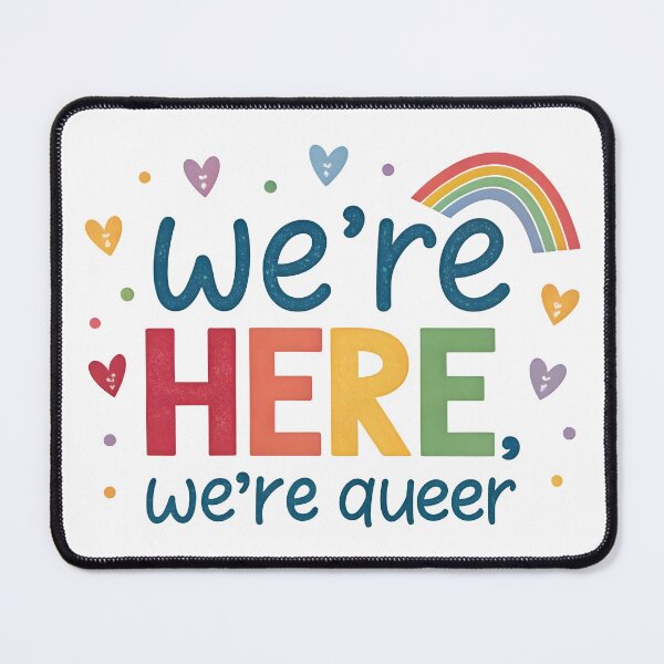 Item preview, We are here we are queer designed and sold by nimmitrends.