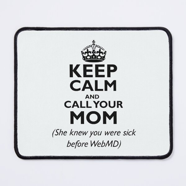 Item preview, Keep Calm And Call Your Mom designed and sold by CoputerEasel.