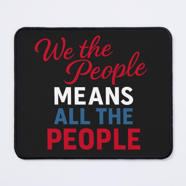 Item preview, We The People Means All the People: Patriotic Equality Statement Art designed and sold by elynne9.