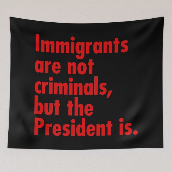 Item preview, Immigrants are not criminals, but the President is - revolution red designed and sold by Thelittlelord.