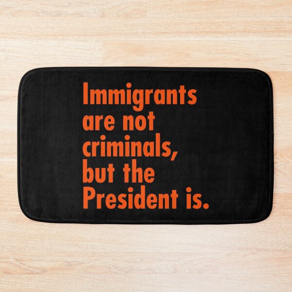 Item preview, Immigrants are not criminals, but the President is - prison orange designed and sold by Thelittlelord.