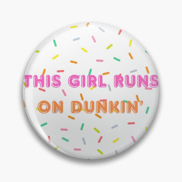 Item preview, This Girl Runs on Dunkin' designed and sold by Erbearen.