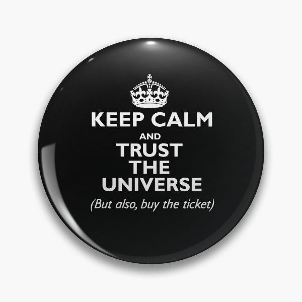 Item preview, Keep Calm And Trust The Universe designed and sold by CoputerEasel.