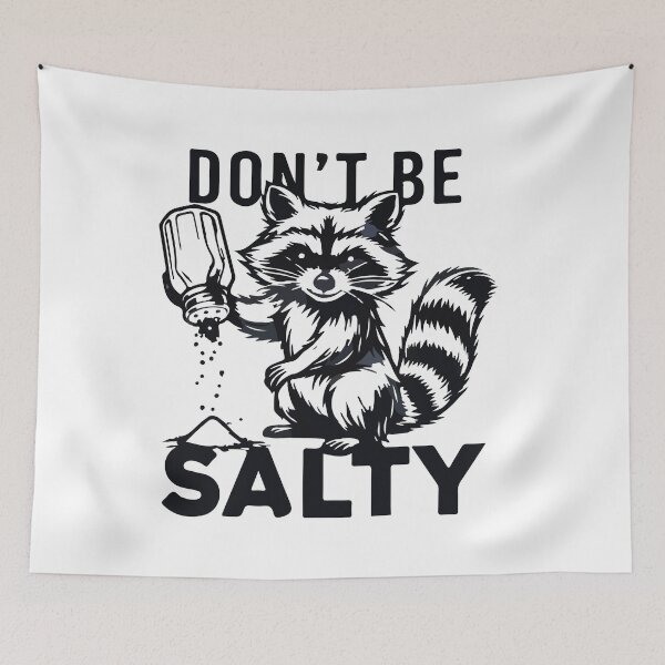Item preview, Don't be salty funny raccoon  designed and sold by BrownHorse90s.