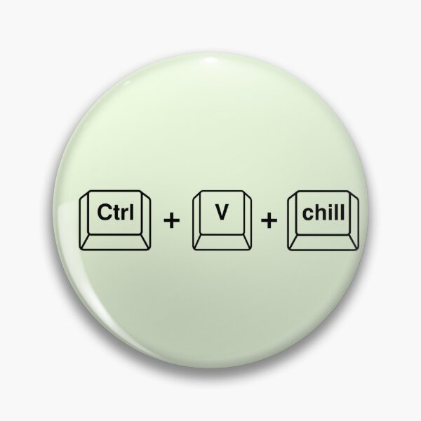 Item preview, Ctrl + V & Chill — because who has time to type it twice? ?✨ designed and sold by QuotesPrints.