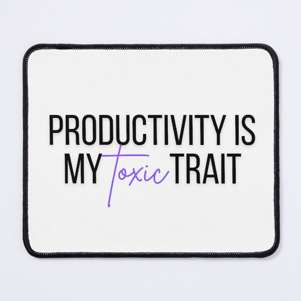 Item preview, Productivity is my toxic trait designed and sold by celestepolvere.