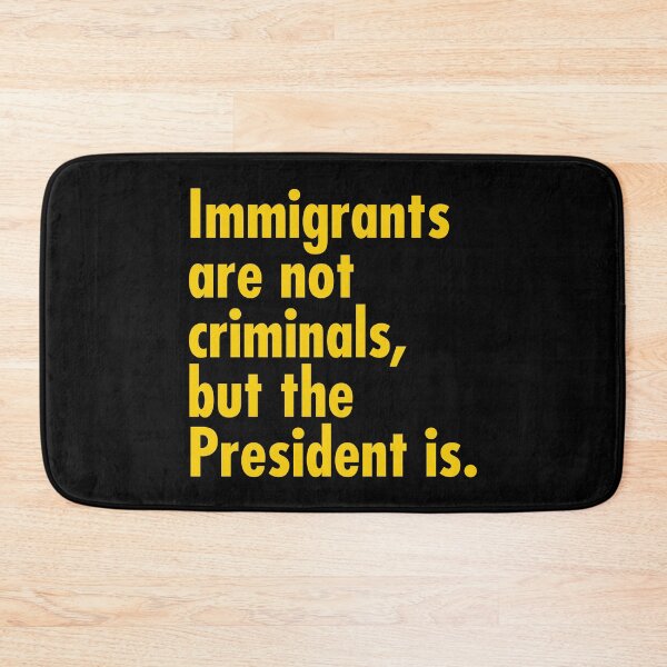 Item preview, Immigrants are not criminals, but the President is - yellow designed and sold by Thelittlelord.