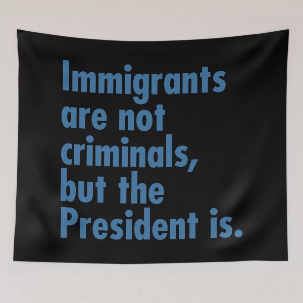 Item preview, Immigrants are not criminals, but the President is - steel blue designed and sold by Thelittlelord.