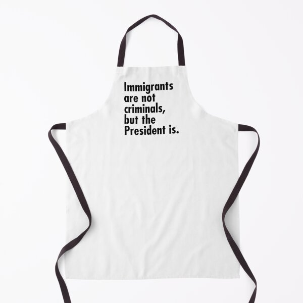 Item preview, Immigrants are not criminals, but the President is - black designed and sold by Thelittlelord.
