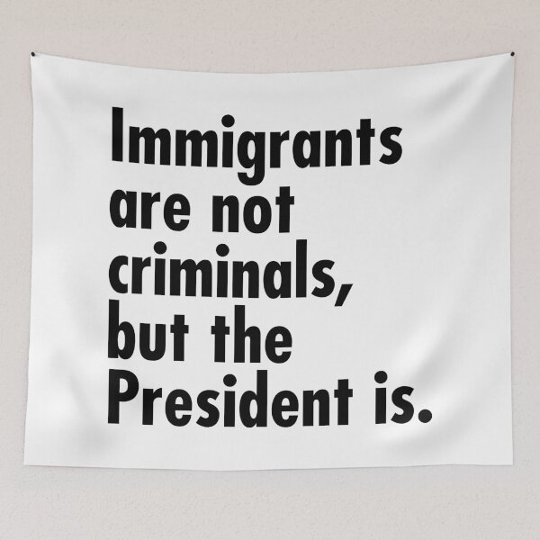 Item preview, Immigrants are not criminals, but the President is - black designed and sold by Thelittlelord.