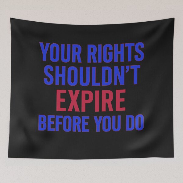 Item preview, Your Rights Shouldn’t Expire Before You Do: Patriotic Equality Statement Art designed and sold by elynne9.