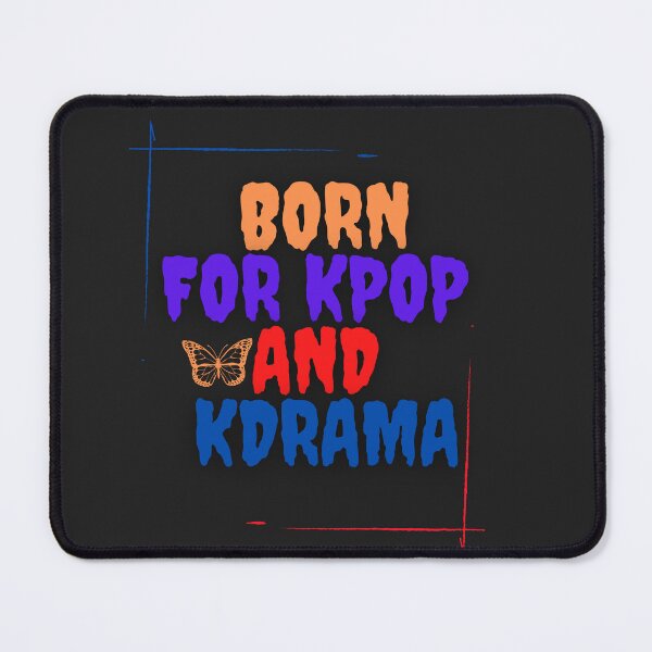 Item preview, Born for K-pop and K-drama – The Ultimate Fan Design designed and sold by ArtistryT9.