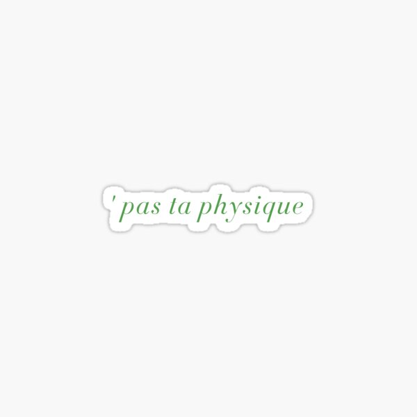 Pas ta physique Pataphysique  Sticker
