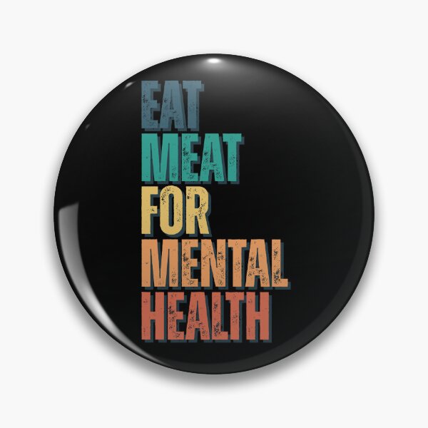 Item preview, Eat Meat for Mental Health designed and sold by CarnivoreFriend.