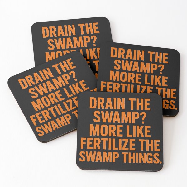 Item preview, Drain the Swamp? More Like Fertilize the Swamp Things. designed and sold by Owcomm.
