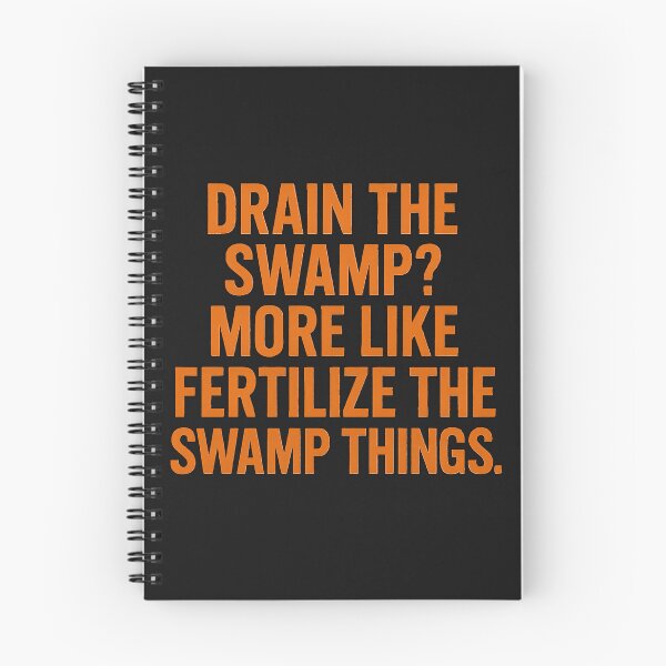 Item preview, Drain the Swamp? More Like Fertilize the Swamp Things. designed and sold by Owcomm.