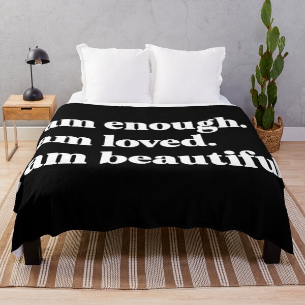 Item preview, I am enough. I am loved. I am beautiful designed and sold by weirdly weird.