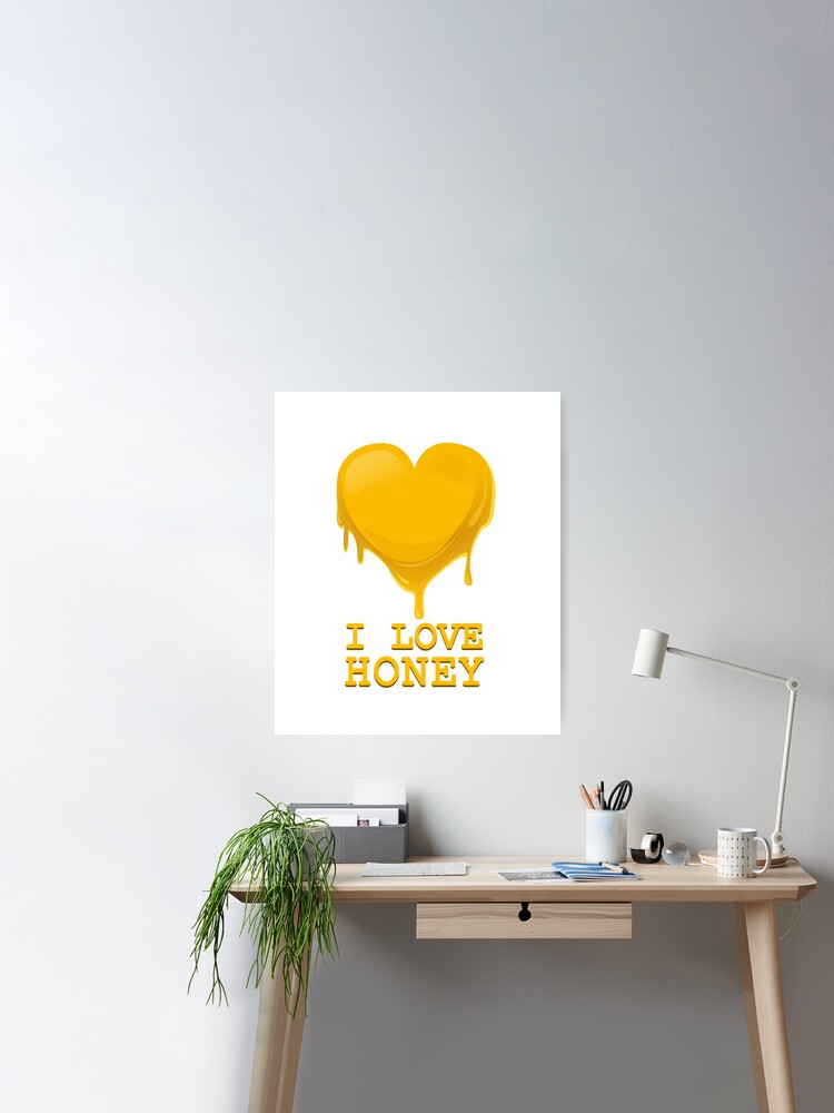 I Love Honey - Honey Heart Poster for Sale by maxarus