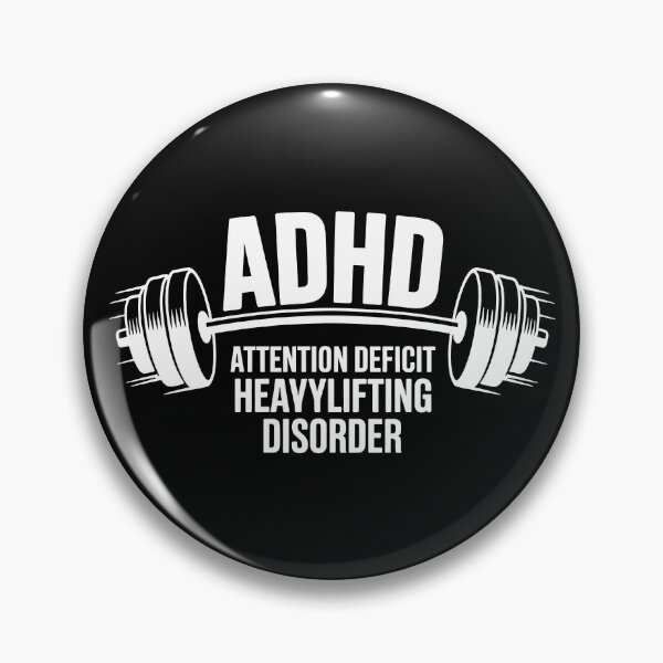 Item preview, ADHD: Attention deficit Heavylifting disorder, ADHD fitness designed and sold by NoetherSym.