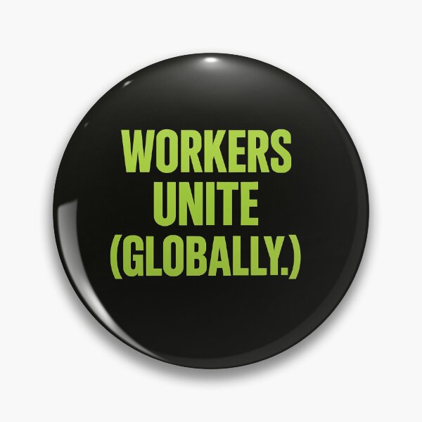 Item preview, Workers Unite (Globally) designed and sold by Owcomm.