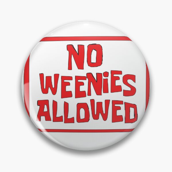 Item preview, NO WEENIES ALLOWED designed and sold by RubyIsNotCool.