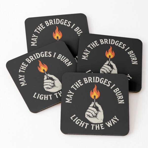 Item preview, May the Bridges I Burn Light the Way designed and sold by Boriken Brujas.