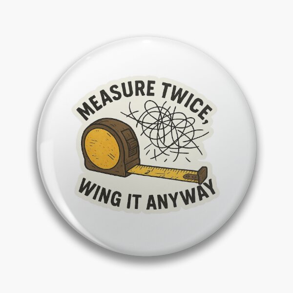 Item preview, Measure twice wing it anyway designed and sold by 2secondacres.