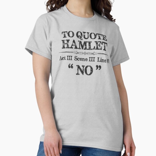 Item preview, Stage Manager Gifts - Shakespeare Hamlet Quote "No" Funny Theatre Gift Ideas for Theater Stage Managers & Assistant designed and sold by merkraht.