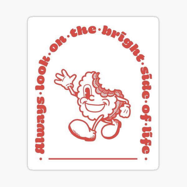Item preview, Always look on the bright side of life designed and sold by MF-Designkram.
