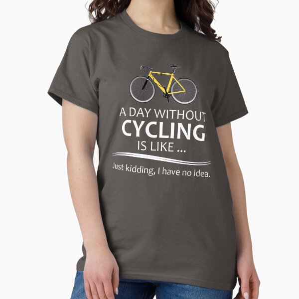 Item preview, Cycling Gifts for Cyclists - A Day Without Cycling Funny Gift Ideas for Bicycle Riders & Bike Lovers  designed and sold by merkraht.
