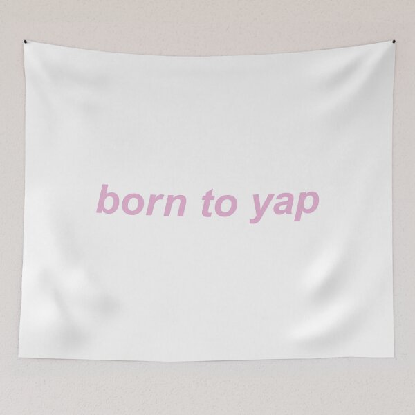 Item preview, Born to yap designed and sold by janishataneja.