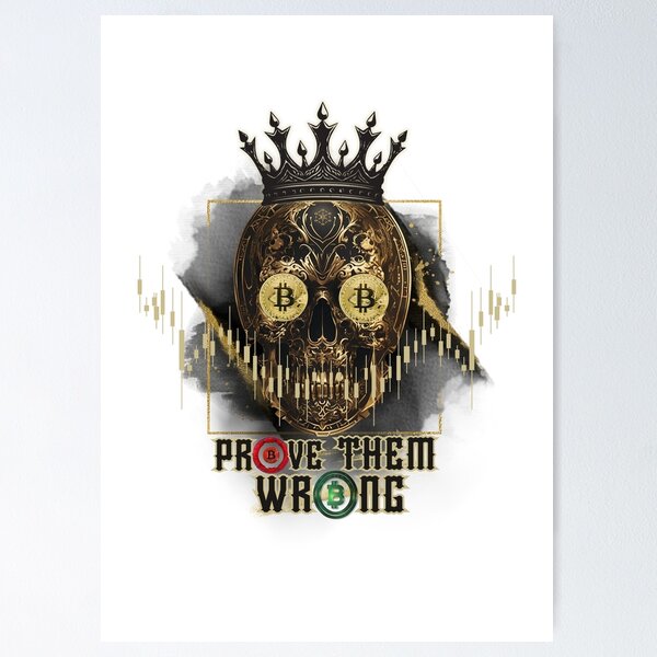 Item preview, Crypto Motivation | Bitcoin | Prove them wrong  designed and sold by Twinmommy-Trade.