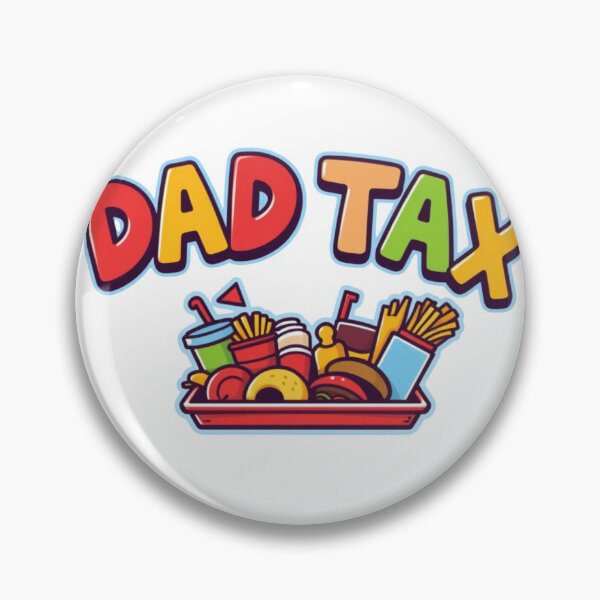 Item preview, Dad Tax (Snack Tax) designed and sold by FashionCatwalk.