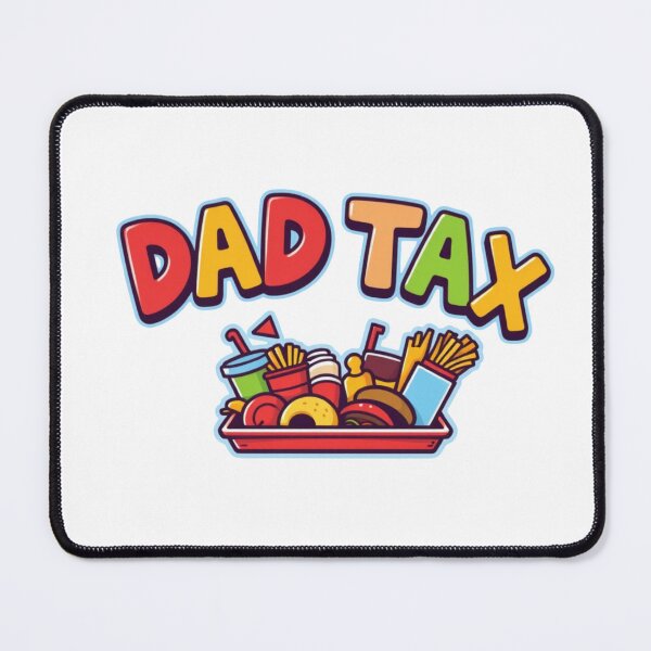 Item preview, Dad Tax (Snack Tax) designed and sold by FashionCatwalk.