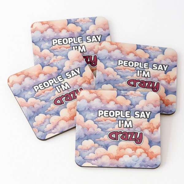 Item preview, People Say I'm Crazy funny saying designed and sold by SmashingDeals.