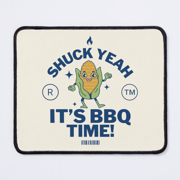 Item preview, Shuck yeah, it's BBQ time designed and sold by Peerless-Prime.