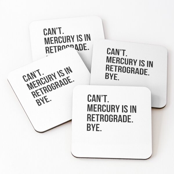 Item preview, Can't. Sorry. Mercury is in retrograde. bye. horoscope humor designed and sold by snowry.