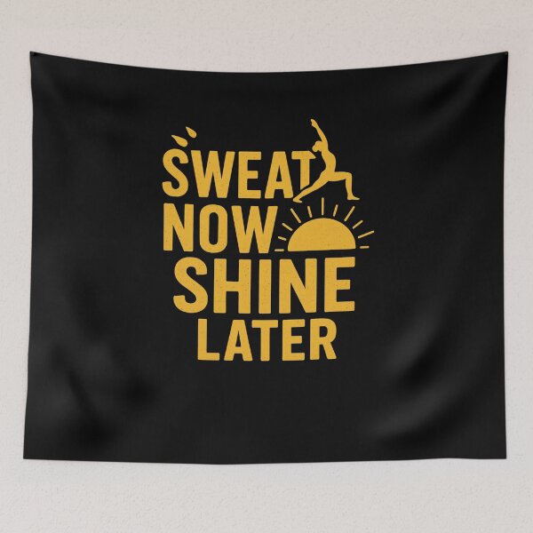 Item preview, Sweat Now, Shine Later – Yoga & Fitness Motivation designed and sold by PrintHorizonD.