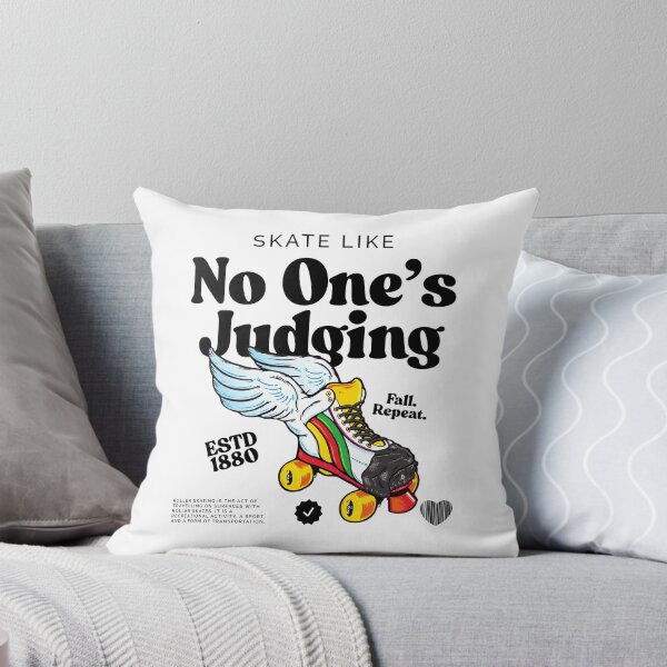 Item preview, Skate like no one's judging designed and sold by Peerless-Prime.