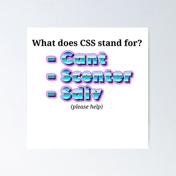 Artikel-Vorschau von Wofür steht CSS? Meme, designt und verkauft von NezumiPrints.